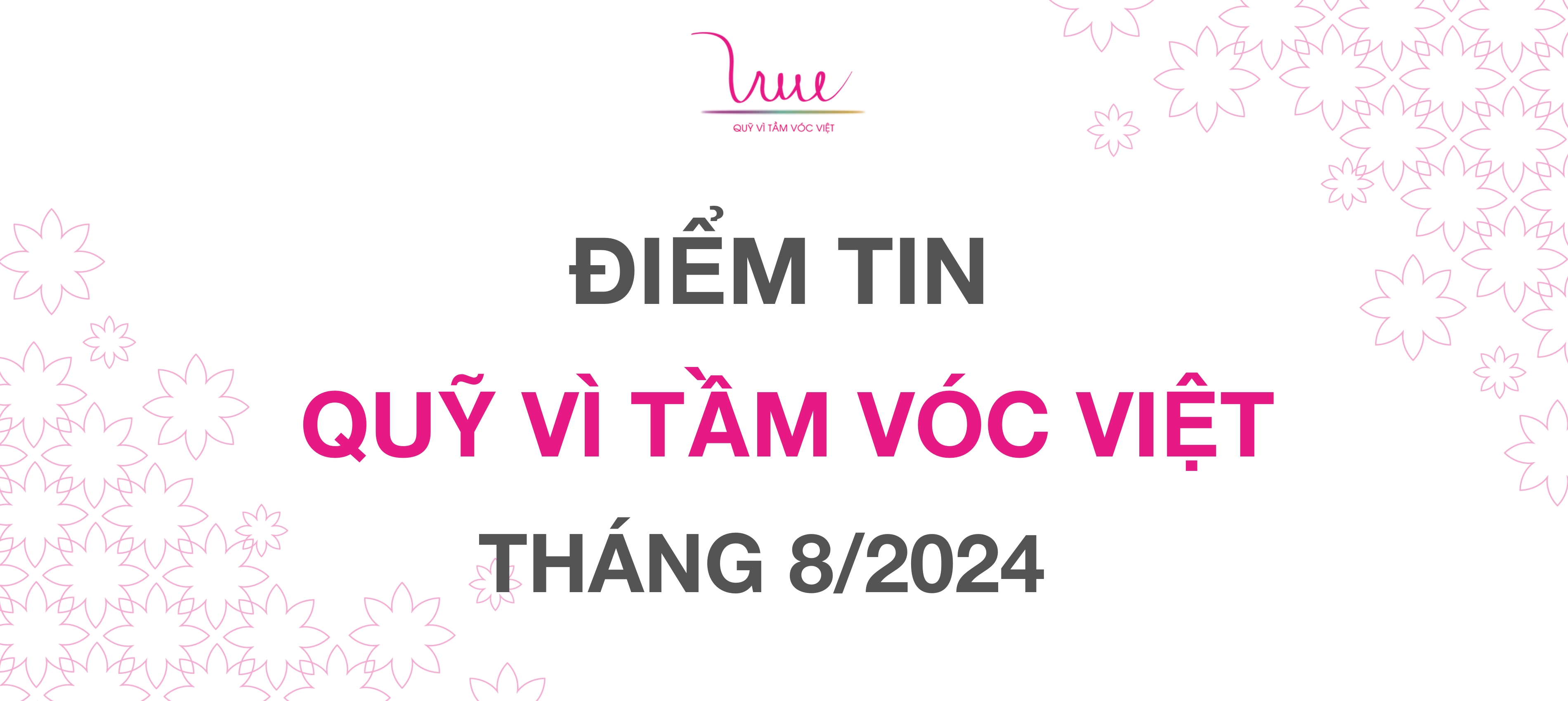 Điểm tin Quỹ Vì Tầm Vóc Việt tháng 8 năm 2024